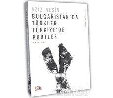 Bulgaristan’da Türkler Türkiye’de Kürtler - Aziz Nesin - Nesin Yayınevi