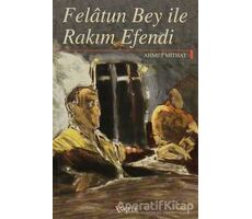 Felatun Bey ile Rakım Efendi - Ahmet Mithat - İskele Yayıncılık