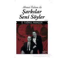 Ahmet Özhan ile Şarkılar Seni Söyler - Ö. Tuğrul İnançer - Sufi Kitap