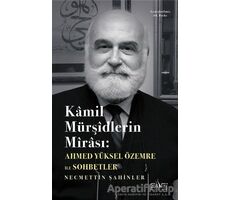 Kamil Mürşidlerin Mirası - Ahmed Yüksel Özemre - Sufi Kitap