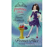 Prenses Okulu 10: Prenses Alice ve Kristal Ayakkabı - Vivian French - Doğan Egmont Yayıncılık