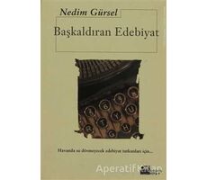 Başkaldıran Edebiyat - Nedim Gürsel - Doğan Kitap