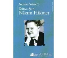 Dünya Şairi Nazım Hikmet - Nedim Gürsel - Doğan Kitap