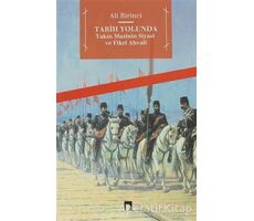 Tarih Yolunda Yakın Mazinin Siyasi ve Fikri Ahvali - Ali Birinci - Dergah Yayınları