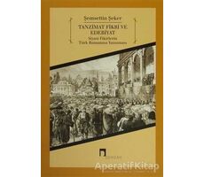 Tanzimat Fikri ve Edebiyat - Şemsettin Şeker - Dergah Yayınları