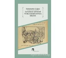 Tanzimat Dönemi Türk Edebiyatında Hikaye - Sabahattin Çağın - Dergah Yayınları