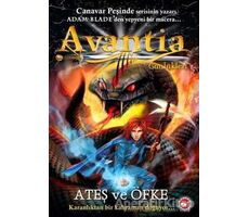 Avantia Günlükleri 4: Ateş ve Öfke - Adam Blade - Beyaz Balina Yayınları
