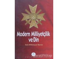 Modern Milliyetçilik ve Din - Salo Wittmayer Baron - Açılım Kitap