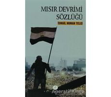 Mısır Devrimi Sözlüğü - İsmail Numan Telci - Açılım Kitap