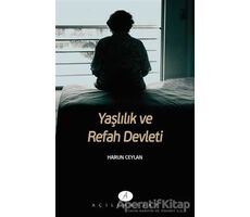 Yaşlılık ve Refah Defteri - Harun Ceylan - Açılım Kitap