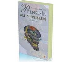 Prensesin Altın İplikleri - Perihan Karayel - Cinius Yayınları