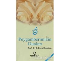 Peygamberimizin Duaları - Kemal Sandıkçı - Ensar Neşriyat