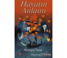 Hayatın Anlamı - Hümeyra Turan - Kariyer Yayınları