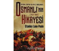 Ertuğrul Gaziden Sultan 2. Abdülhamide Osmanlı’nın Hikayesi - Stanley Lane Poole - Kariyer Yayınları