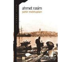 Şehir Mektupları - Ahmet Rasim - Bilge Kültür Sanat