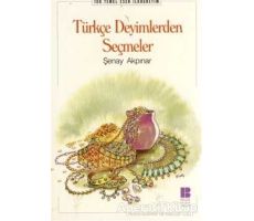 Türkçe Deyimlerden Seçmeler - Şenay Akpınar - Bilge Kültür Sanat