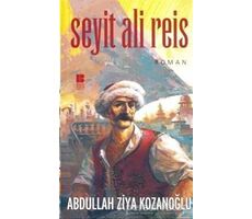 Seyit Ali Reis - Abdullah Ziya Kozanoğlu - Bilge Kültür Sanat