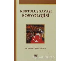 Kurtuluş Savaşı Sosyolojisi - Mehmet Devrim Topses - Anı Yayıncılık