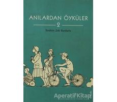 Anılardan Öyküler 2 - İbrahim Zeki Burdurlu - Tudem Yayınları