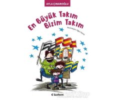 En Büyük Takım Bizim Takım - Ayla Çınaroğlu - Tudem Yayınları