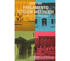 Osmanlıdan Günümüze Parlamento İçtüzük Metinleri - Şaban İba - İş Bankası Kültür Yayınları