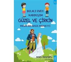 Belalı Üvey Kardeşim Güzel ve Çirkin Masalını Nasıl Mahvetti? - Jerry Mahoney - Sola Kidz