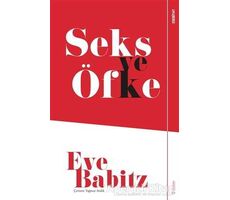 Seks ve Öfke - Eve Babitz - Sola Unitas