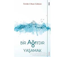 Bir Ağrıdır Yaşamak - Feride Cihan Göktan - Sola Unitas