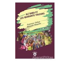 Ali Baba Et Les Quarante Voleurs (Ali Baba Ve Kırk Haramiler) Fransızca Türkçe Bakışımlı Hikayeler