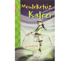 Memleketsiz Kaleci - Alan MacDonald - Martı Çocuk Yayınları