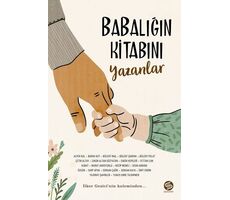 Babalığın Kitabını Yazanlar - İlker Gezici - Sahi Kitap