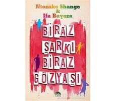 Biraz Şarkı Biraz Gözyaşı - Ntozake Shange - Martı Yayınları