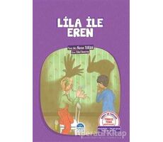 Lila ile Eren - Nuran Turan - Martı Çocuk Yayınları