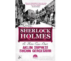 Aklın Şüphesi Suçun Gerçeğidir - Sherlock Holmes - Sir Arthur Conan Doyle - Martı Yayınları
