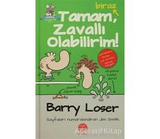 Tamam, Biraz Zavallı Olabilirim! - Barry Loser - Martı Çocuk Yayınları