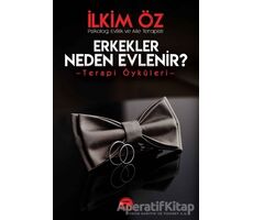 Erkekler Neden Evleni·r? - İlkim Öz - Martı Yayınları