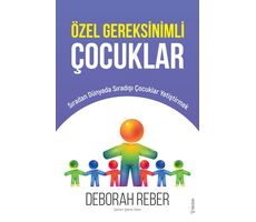 Özel Gereksinimli Çocuklar - Deborah Reber - Sola Unitas