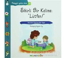 Pedagojik Öyküler: 14 -  Sihirli Bir Kelime: Lütfen - Ayşen Oy - Mandolin Yayınları