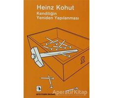 Kendiliğin Yeniden Yapılanması - Heinz Kohut - Metis Yayınları