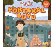 Taze Portakal Suyu - Jenny Molendyk Divleli - Timaş Gülce Çocuk