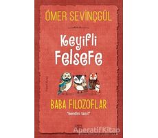 Keyifli Felsefe: Baba Filozoflar - Ömer Sevinçgül - Carpe Diem Kitapları