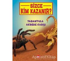 Tarantula Akrebe Karşı - Sizce Kim Kazanır? - Jerry Pallotta - Beyaz Balina Yayınları