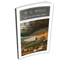 Ağrı Dağı İçin Herkes Gemiye - H.G.Wells - Maviçatı (Dünya Klasikleri)