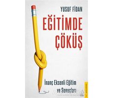 Eğitimde Çöküş - Yusuf Fidan - Destek Yayınları
