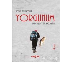 Yorgunum - Veysel Tekelioğlu - Akçağ Yayınları