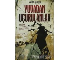 Yuvadan Uçurulanlar - Nazmi Şimşek - Akçağ Yayınları