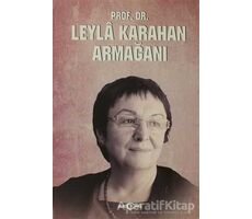 Prof. Dr. Leyla Karahan Armağanı - Kolektif - Akçağ Yayınları