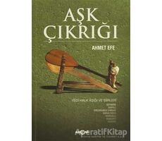 Aşk Çıkrığı - Ahmet Efe - Akçağ Yayınları