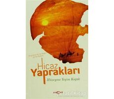 Hicaz Yaprakları - Hüzeyme Yeşim Koçak - Akçağ Yayınları