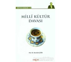 Milli Kültür Davası - Nurullah Çetin - Akçağ Yayınları